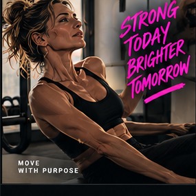 Move with purpose — strong today, brighter tomorrow